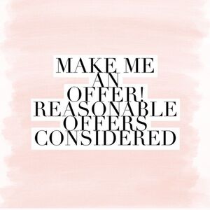 Please feel free to send any reasonable offer! I love a good deal too!!